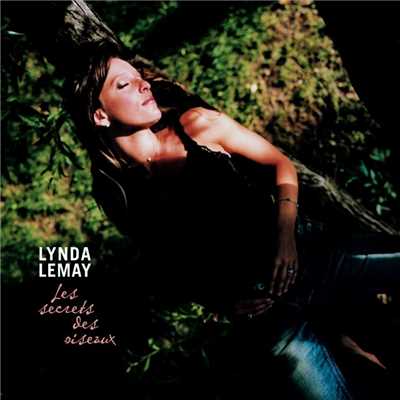 アルバム/Les secrets des oiseaux/Lynda Lemay