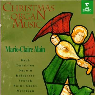 Balbastre : Noel in A major, 'Votre bonte, Grand Dieu'/Marie-Claire Alain