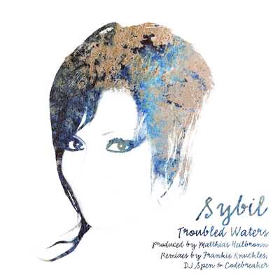 Troubled Waters (Remixes)/Sybil