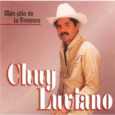 アルバム/Mas alla de la Frontera/Chuy Luviano