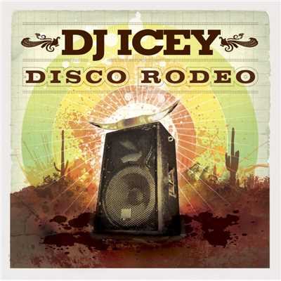 Disco Rodeo (Continuous Mix By DJ Icey)/DJ Icey