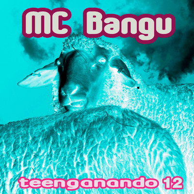 アルバム/Teenganando 12/MC Bangu