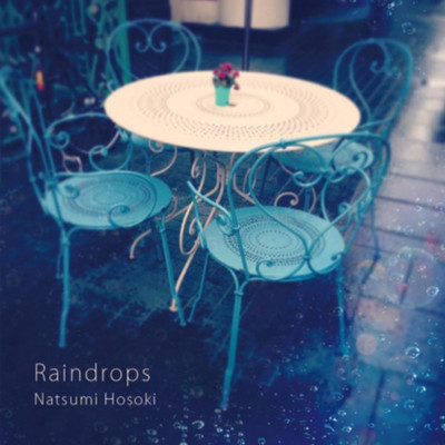 Raindrops(Single ver.)/細木夏美