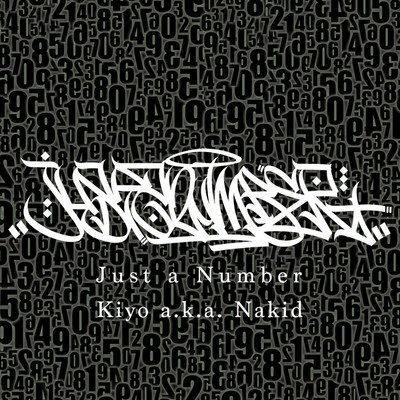Just a Number/Kiyo a.k.a. Nakid ・ KOYANMUSIC
