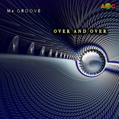 OVER AND OVER (Extended Mix)/MR.GROOVE