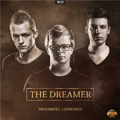 The Dreamer/Heatwavez & Unsenses