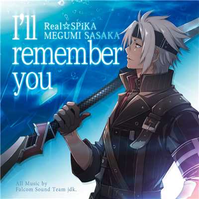 I'll remember you -リアル☆SPiKA／佐坂めぐみ-/Falcom Sound Team jdk