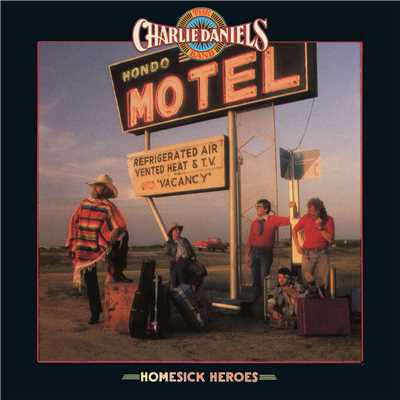 Homesick Heroes/The Charlie Daniels Band