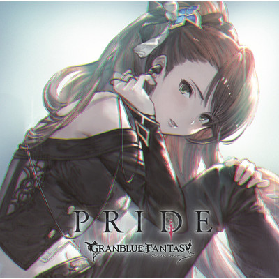 PRIDE ～GRANBLUE FANTASY～/グランブルーファンタジー