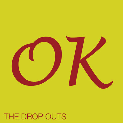 アルバム/OK/THE DROP OUTS
