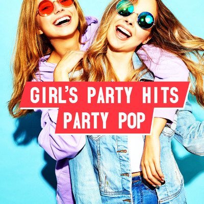 アルバム/GIRL'S PARTY HITS -PARTY POP-/PLUSMUSIC