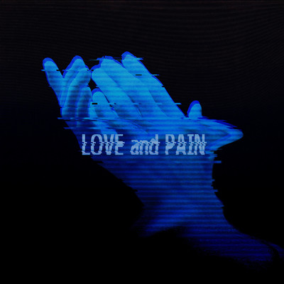 LOVE and PAIN/13e13e