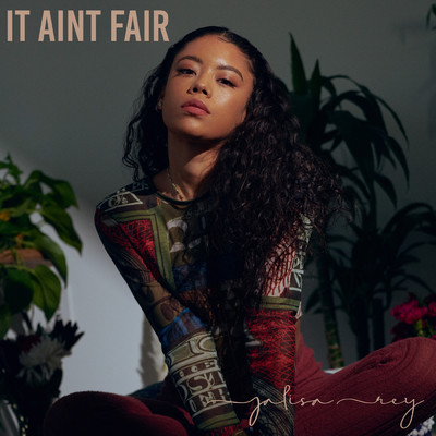 It Ain't Fair (Explicit)/Jalisa Rey