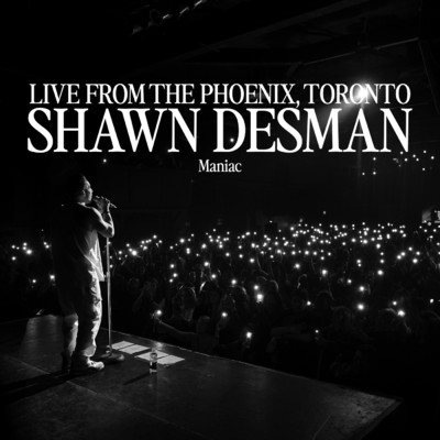 Maniac (Live From The Phoenix, Toronto／2024)/Shawn Desman