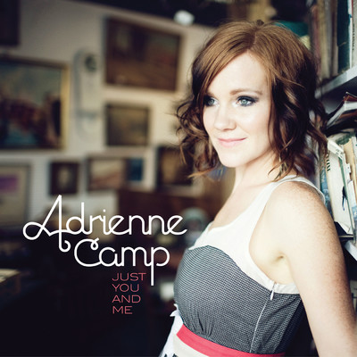 Just You And Me/Adrienne Camp