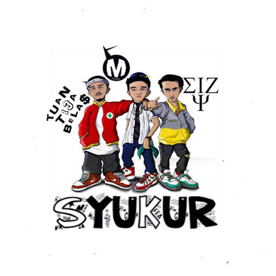 Syukur (featuring Eizy, Tuan Tigabelas)/Macbee