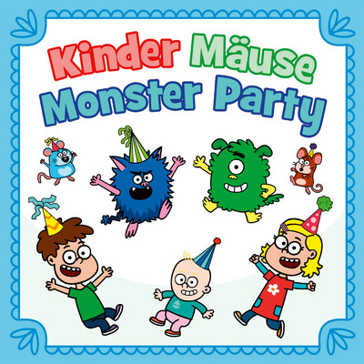 Kinder Mause Monster Party/Hurra Kinderlieder