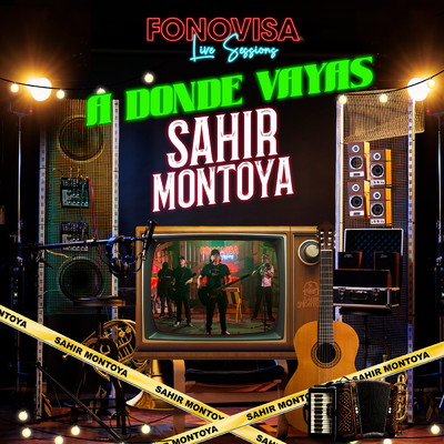 A Donde Vayas (Live Sessions)/Sahir Montoya