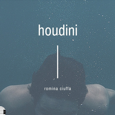 Houdini/Romina Ciuffa