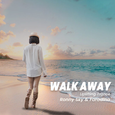 Walk Away (Uplifting Trance)/Ronny Sky & Faradina
