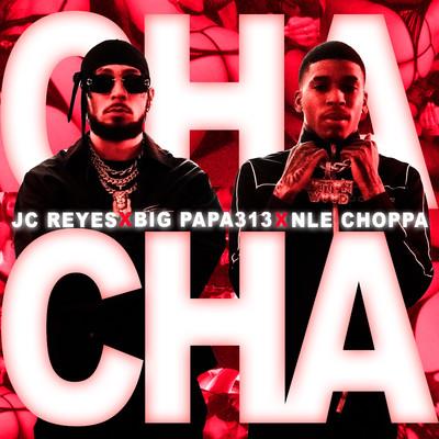 JC Reyes, NLE Choppa & Big Papa313