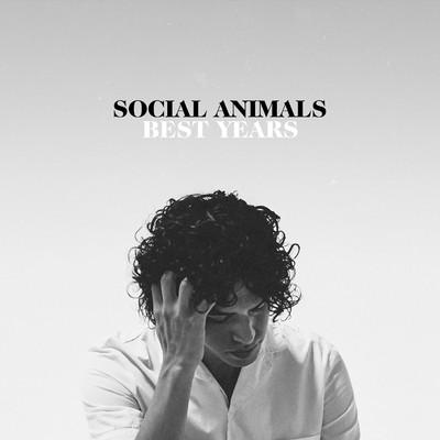 Best Years/Social Animals