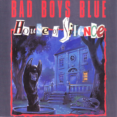 アルバム/House of Silence/Bad Boys Blue