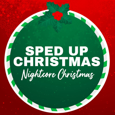Sped Up Christmas songs - Nightcore Christmas/Frederik Smith
