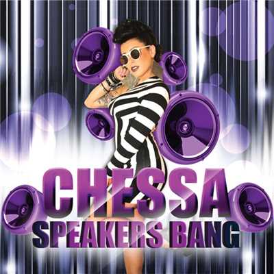 Speakers Bang (John Joshua Remix)/Chessa