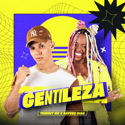 Gentileza/Rayssa Dias and Trident Mc