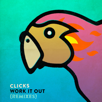 シングル/Work It Out (Yours Truly Remix)/Clicks