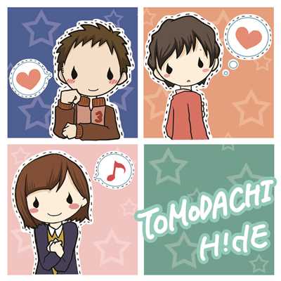 TOMODACHI/H！dE