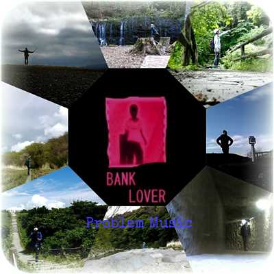 Problem Music/BANK LOVER