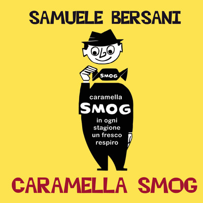 Caramella Smog/Samuele Bersani