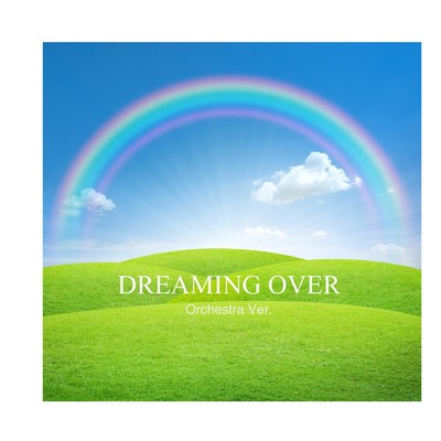シングル/DREAMING OVER -Orchestra Version-/ユキ・ラインハート