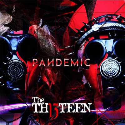 アルバム/PANDEMIC/The THIRTEEN