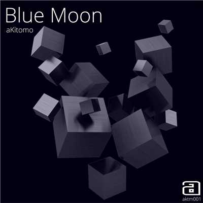 シングル/Blue Moon/aKitomo