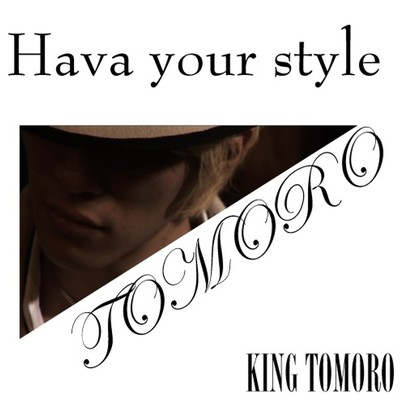 シングル/Hava your style/TOMORO