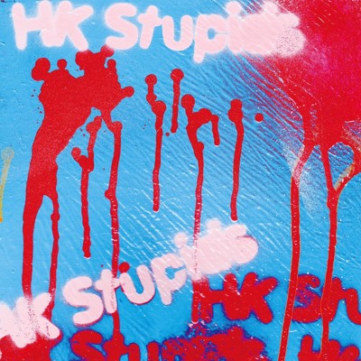 HK Stupids (feat. DJ MUTO)/HI-KING TAKASE