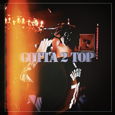 Gotta 2 top (feat. Baby Dein)/GaCa