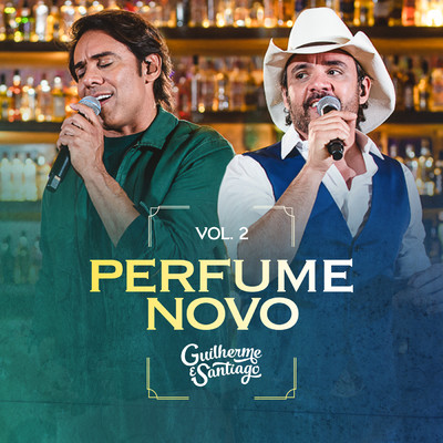 Perfume Novo (Ao Vivo ／ Vol. 2)/Guilherme & Santiago