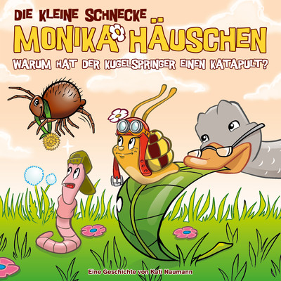 Warum hat der Kugelspringer einen Katapult？ - Teil 15/Die kleine Schnecke Monika Hauschen