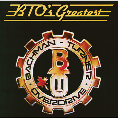 アルバム/BTO's Greatest/バックマン・ターナー・オーヴァードライヴ