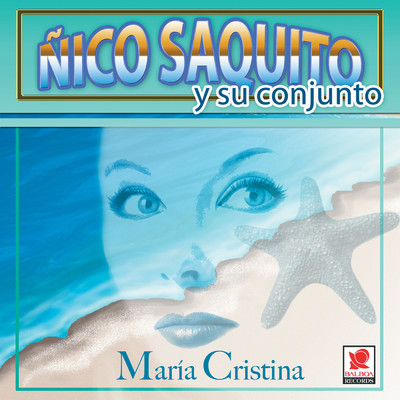 Maria Cristina/Nico Saquito y Su Conjunto