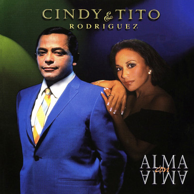 Alma Con Alma/Cindy Rodriguez／Tito Rodriguez