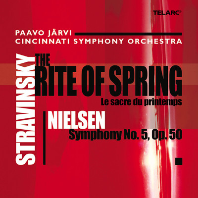 アルバム/Stravinsky: The Rite of Spring - Nielsen: Symphony No. 5, Op. 50/パーヴォ・ヤルヴィ／シンシナティ交響楽団