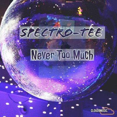 Never Too Much/Spectro-TEE
