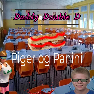 Piger og Panini (feat. Lil Thorsten)/Daddy Double D