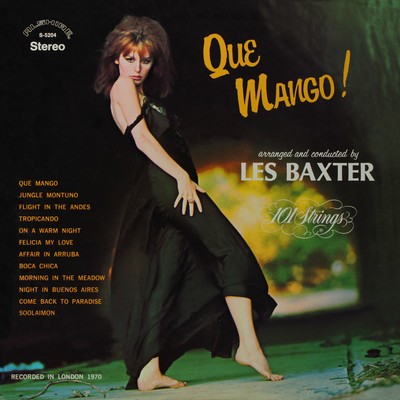 Que Mango！/Les Baxter & 101 Strings Orchestra