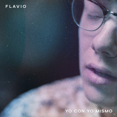シングル/Yo con Yo Mismo/Flavio